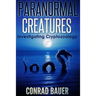 Paranormal Creatures Investigating Cryptozoology