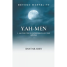 Yah-Men: I Am The True Expression of The Divine