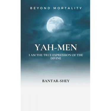 Yah-Men: I Am The True Expression of The Divine