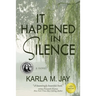 It Happened in Silence
