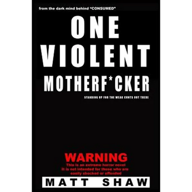 One Violent Motherf*cker