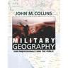 Military Geography: For Professionals and the Public