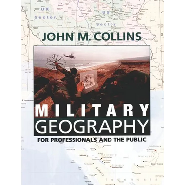 Military Geography: For Professionals and the Public