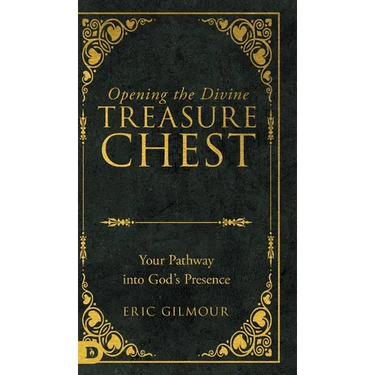 Opening the Divine Treasure Chest: Your Pathway into God's Presence