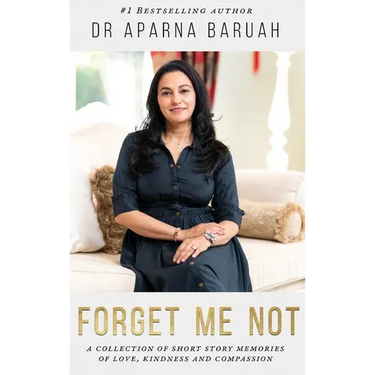 Forget Me Not: A collection of short story memories of love, kindness and compassion