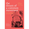 The Dream of a Common Movement: Selected Writings of Urvashi Vaid