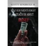 What Our Parents Forgot To Teach Us About Money: Simple Financial Lessons To Pass Down From Generation to Generation