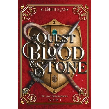 A Quest of Blood and Stone: A Young Adult Epic Fantasy Adventure Novel