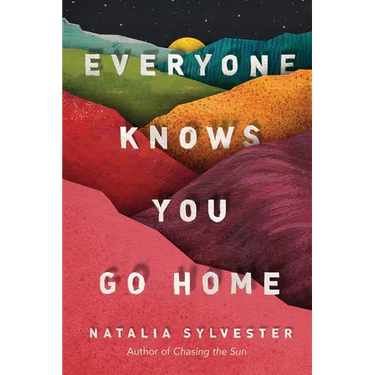 Everyone Knows You Go Home