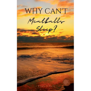 Why Can't Meatballs Sleep?