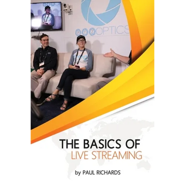 The Basics of Live Streaming: How to live stream to Facebook, YouTube and so much more