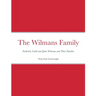 The Wilmans Family: Frederick, Caleb and Julia Wilmans and Their Families