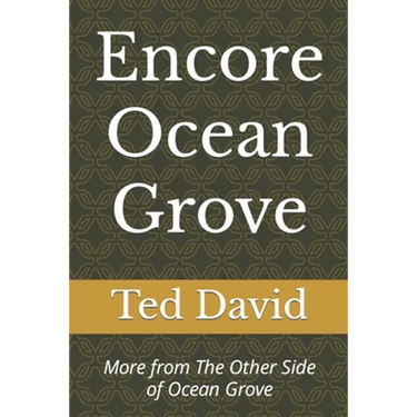 Encore Ocean Grove: More from The Other Side of Ocean Grove