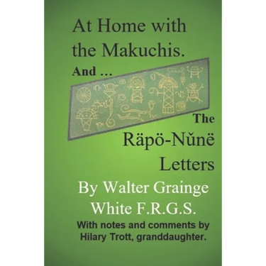 At Home with the Makuchis: Incorporating, for the first time, his RÄPÖ-NǓNË LETTERS