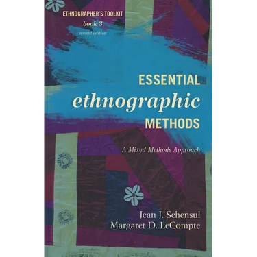 Essential Ethnographic Methods: A Mixed Methods Approach