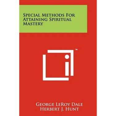 Special Methods for Attaining Spiritual Mastery