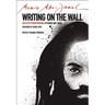 Writing on the Wall: Selected Prison Writings of Mumia Abu-Jamal