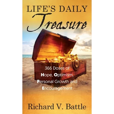 Life's Daily Treasure: 366 Doses of Hope, Optimism, Personal Growth and Encouragement