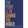 The Point Is to Change the World: Selected Writings of Andaiye