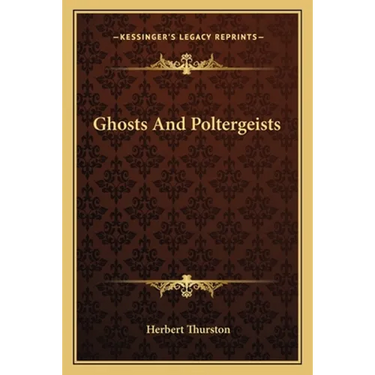 Ghosts and Poltergeists