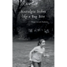 Nostalgia Itches like a Bug Bite