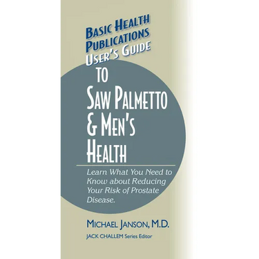 User's Guide to Saw Palmetto & Men's Health