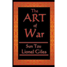 The Art of War: The Classical Treatise on Strategy and Warfare