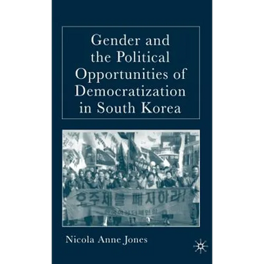 Gender and the Political Opportunities of Democratization in South Korea