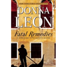 Fatal Remedies: A Commissario Guido Brunetti Mystery