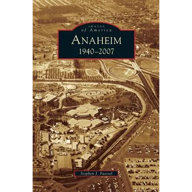 Anaheim 1940-2007