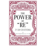 The Power of "RE": 31-Day Devotional