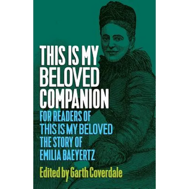 This Is My Beloved Companion: For readers of This Is My Beloved, The story of Emilia Baeyertz