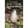 A Guide to the Birds of North Andros Island