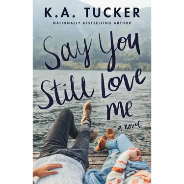 Say You Still Love Me