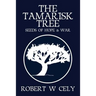 The Tamarisk Tree: Seeds of Hope & War