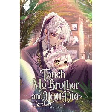 Touch My Brother and You Die: Volume II (Light Novel)