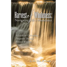 Harvest of Wholeness: Navigating Life's Abundance: A Guide to Cultivating Prosperity Through Biblical Wisdom