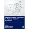 Research-Based Instruction in Physical Education and Sport: Practical Applications and Methods for Educators