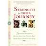 Strength for Their Journey: 5 Essential Disciplines African-American Parents Must Teach Their Children and Teens
