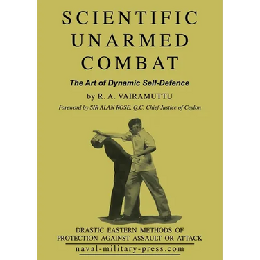 SCIENTIFIC UNARMED COMBAT The Art of Dynamic Self-Defence