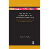 The Right to Democracy in International Law: Between Procedure, Substance and the Philosophy of John Rawls