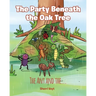 The Party Beneath the Oak Tree: The Ant and the...