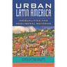 Urban Latin America: Inequalities and Neoliberal Reforms