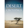 Desert Crossings: Transformed by Tribulation