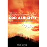 The New Religion of God: GOD ALMIGHTY: A Rare, New Book About Him