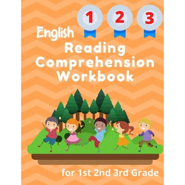 English Reading Comprehension Workbook for 1st 2nd 3rd Grade: Essential Test-Prep Exercises to Teach Your Kids