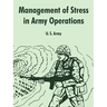 Management of Stress in Army Operations