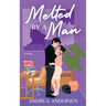 Melted by a Man