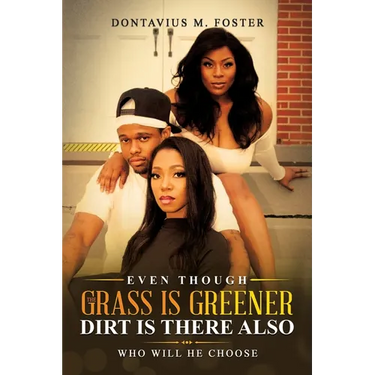 Even Though the Grass Is Greener Dirt Is There Also