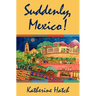 Suddenly, Mexico!